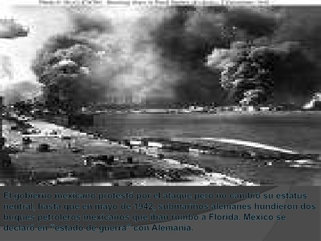 MEXICO INGRESA FORMALMENTE A LA SEGUNDA GUERRA MUNDIAL