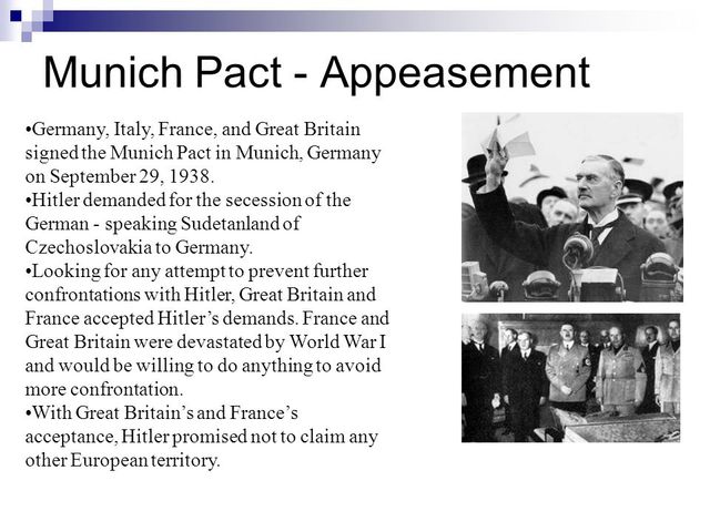 Germany, italy, Great Britain, and France sign the  Munich Agreement. (Appeasement)