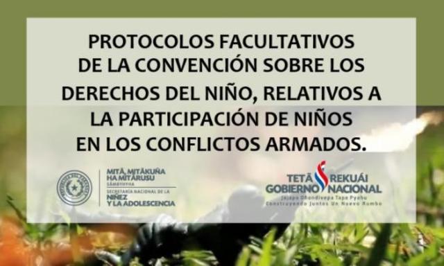 Protocolo facultativo sobre la participación de los niños en los conflictos armados.