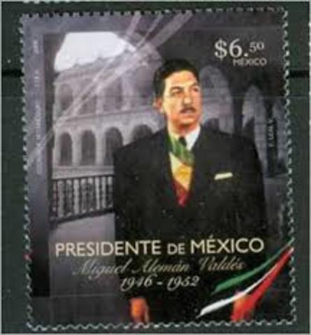 Período Presidencial con Miguel Alemán Váldez.