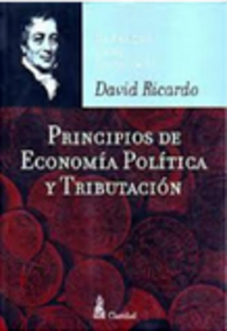 PRINCIPIOS DE ECONOMIA POLITICA Y TRIBUTACION - DAVID RICARDO
