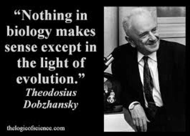 Theodosius Dobzhansky publishes “Nothing in Science Makes Sense Except in the Light of Evolution.”