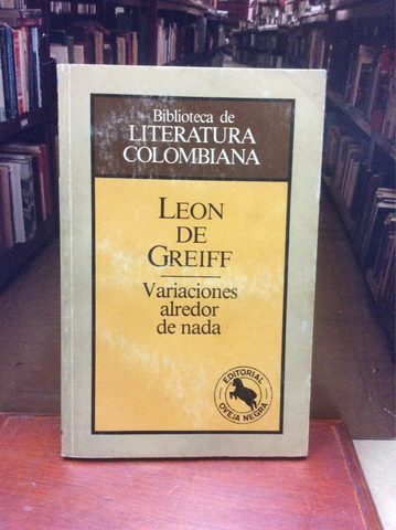 Variaciones alredor de nada - León de Greiff