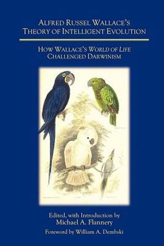 Alfred Russel Wallace published ideas of evolutionary processes