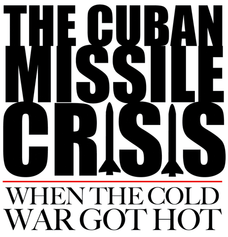 Cuban Missel Crisis
