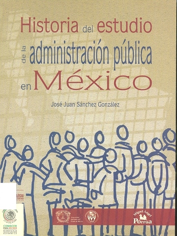 Desarrollo histórico de la administración publica en mexico