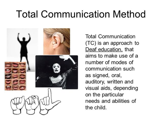 Total Communication  Leads to Mainstreaming