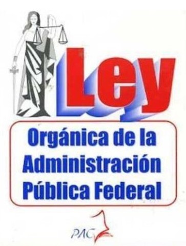 Reforma de la Ley Orgánica de la Administración Pública Federal