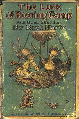 The Luck of the Roaring Camp & The Outcasts of Poker Flat