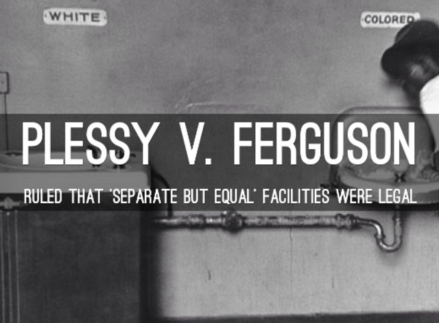 May 18, 1896 Plessy v. Ferguson, 163 U.S 537