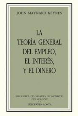 TEORIA GENERAL DEL EMPLEO, EL INTERÉS Y EL DINERO