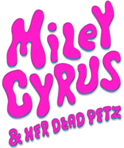 Miley Cyrus & Her Dead Petz