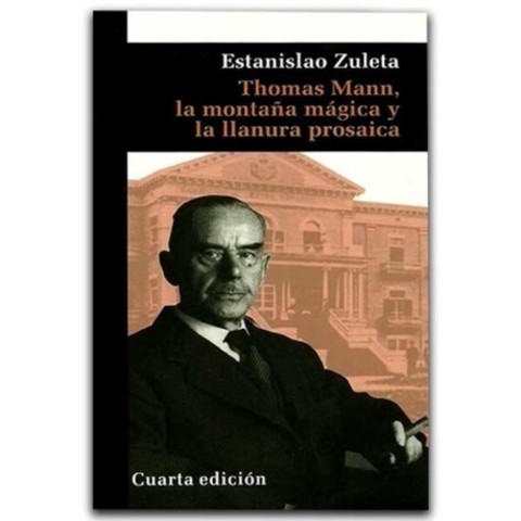 Thomas Mann, la montaña mágica y la llanura prosaica