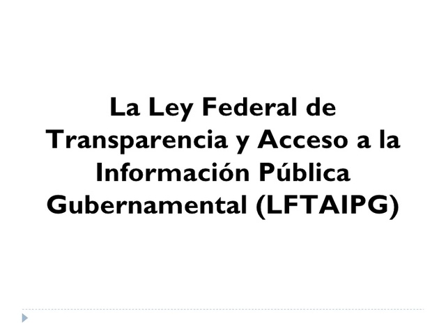 2002.-Promulgación de la Ley Federal de Transparencia y acceso a la Información Pública Gubernamental (LFTAIP)