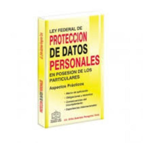 Ley Federal de Protección de Datos Personales en Posesión de Particulares (LFPDPPP)