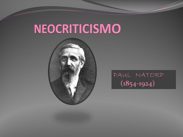 Paul Natorp  (1854 – 1924)