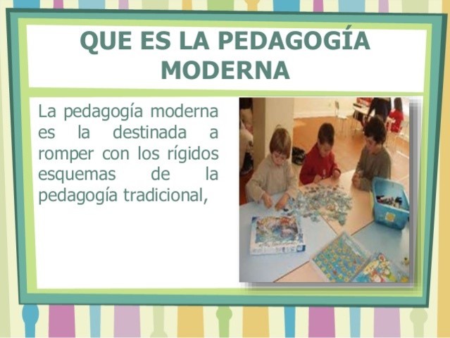 PEDAGOGÍA MODERNA (siglo XV y el XVIII)