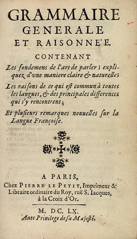 Antoine Arnauld y Claude Lancelot escriben "Grammaire générale et raisonnée"