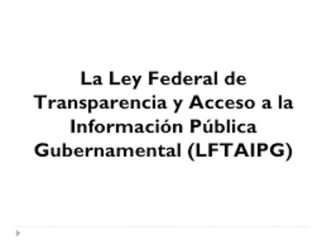 Ley Federal de Transparencia y Acceso a la Información Pública Gubernamental (LFTAIP)