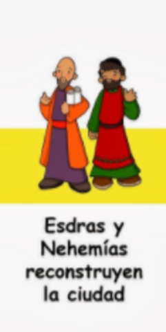 Esdras y Neemias reconstruyen la ciudad