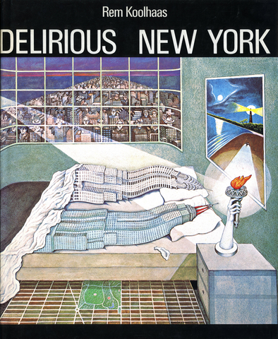 《疯狂的纽约》Delirious New York: A Retroactive Manifesto for Manhattan