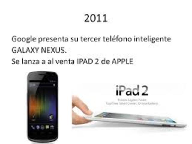 Se presenta el Galaxy Nexus. Se lanza el Ipad 2 de Apple.