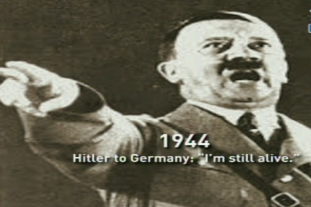 Hitler to Germany: “I’m still alive.”