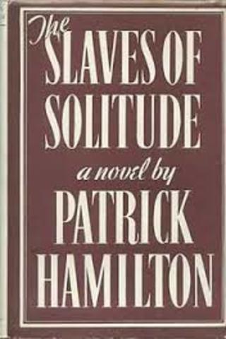 The Slaves of Solitude