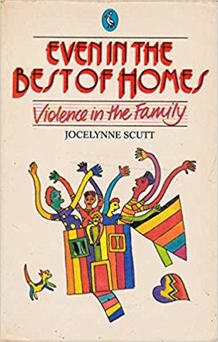 Even In The Best of Homes: Violence In The Family