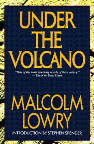 “Under the Volcano” by Malcolm Lowry