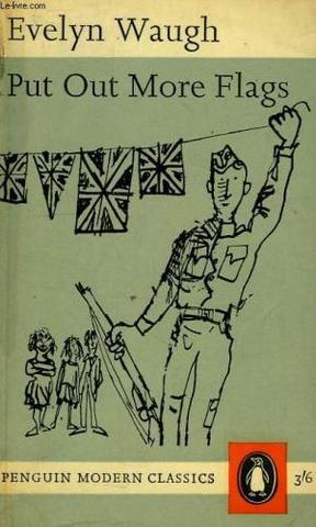 "Put Out More Flags” by Evelyn Waugh