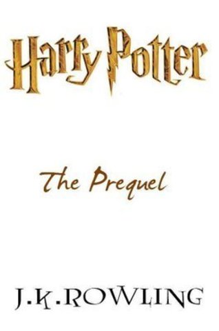 The Harry Potter Prequel