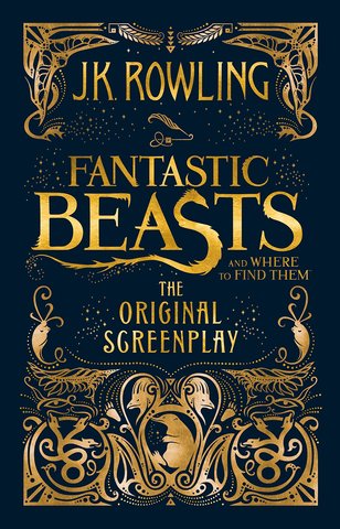 Fantastic Beasts and Where to Find Them - The Original Screenplay