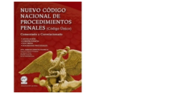 CÓDIGO NACIONAL DE PROCEDIMIENTOS PENALES.