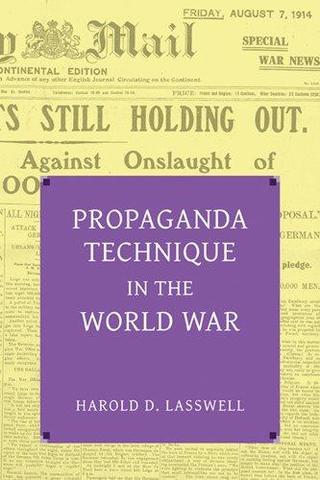 "Propaganda Techniques in the World War"