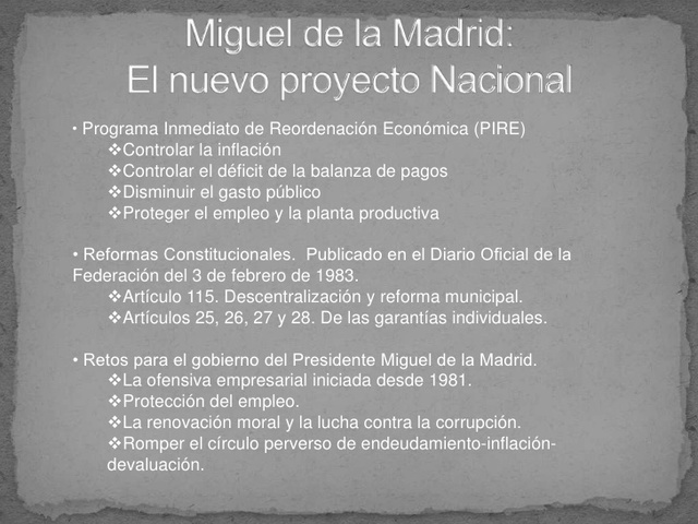 El 4 de diciembre de 1982, de la Madrid presentó al congreso una iniciativa a fin de reformar la Ley Orgánica (en vigor el 29 del mismo mes), significó cambios profundos para recuperar la credibilidad de las estructuras públicas sus instituciones.