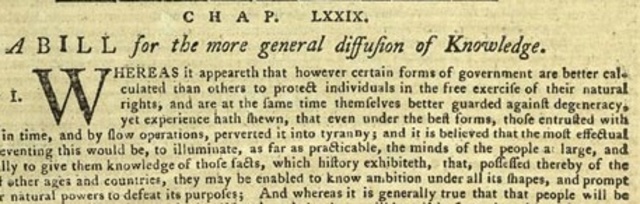 Jefferson introduced a “Bill for the More General Diffusion of Knowledge” into the Virginia General Assembly