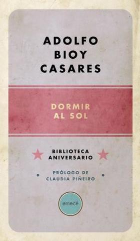 Dormir Al Sol de Bioy Casares
