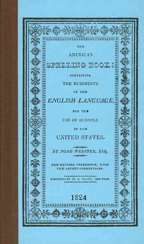 The American Spelling Book (The Blue Back Speller)
