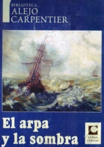 El arpa y la sombra de Alejo Carpentier