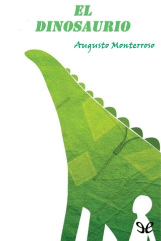 El Dinosaurio de Augusto Monterroso
