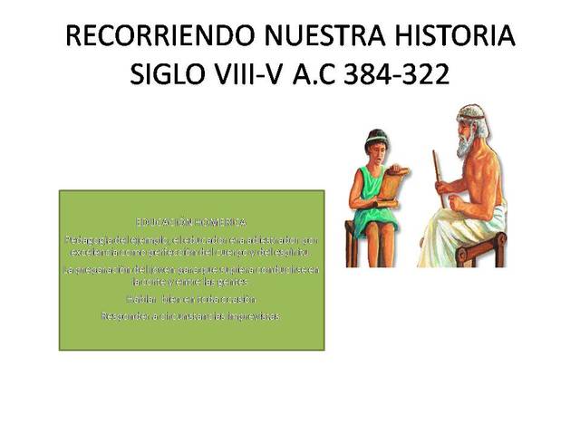 RECORRIENDO NUESTRA HISTORIA SIGLO VIII-V