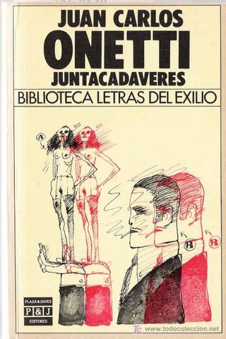 Juntacadáveres de Juan Carlos Onetti