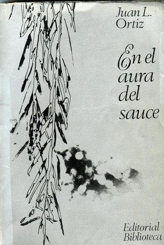 En el aura del sauce de Juan L. Ortiz