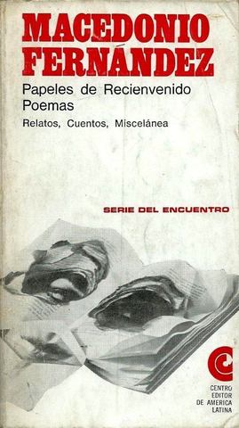 Papeles de recienvenido de Macedonio Fernández