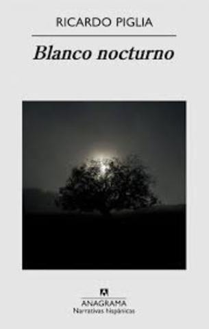 Blanco nocturno de Ricardo Piglia