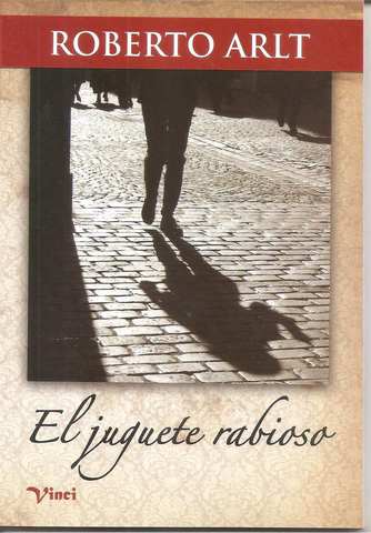 El juguete rabioso de Roberto Arlt