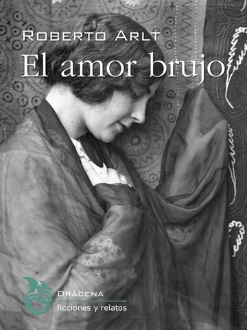 El amor brujo de Roberto Arlt