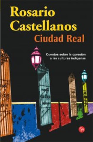 Ciudad real de Rosario Castellanos