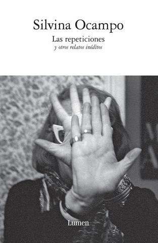 Las repeticiones de Silvina Ocampo